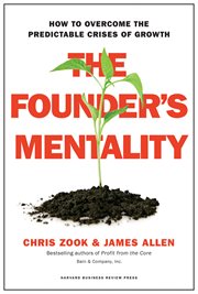 The founder's mentality : how to overcome the predictable crises of growth cover image