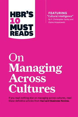 Cover image for HBR's 10 Must Reads on Managing Across Cultures (with featured article "Cultural Intelligence" by...