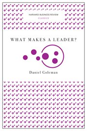 What Makes a Leader? (Harvard Business Review Classics) cover image