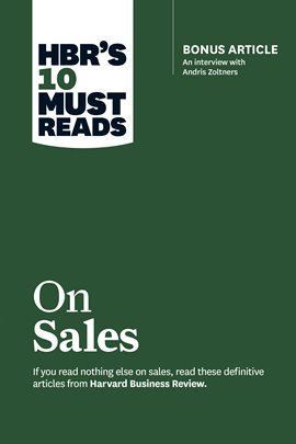 Cover image for HBR's 10 Must Reads on Sales (with bonus interview of Andris Zoltners)