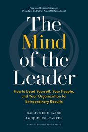 The mind of the leader : how to lead yourself, your people, and your organization for extraordinary results cover image