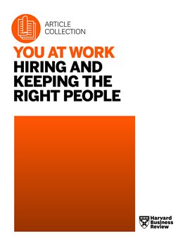 Cover image for Hiring and Keeping the Right People