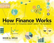 How finance works : the HBR guide to thinking smart about the numbers cover image