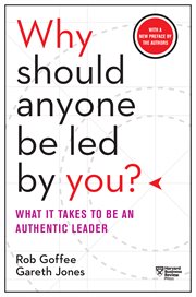 Why should anyone be led by you? : what it takes to be an authentic leader cover image