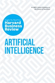 Artificial Intelligence : the Insights You Need from Harvard Business Review cover image