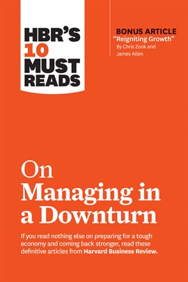 Cover image for HBR's 10 Must Reads on Managing in a Downturn