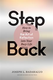 Step back : how to bring the art of reflection into your busy life cover image