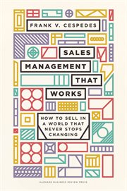 Sales management that works : how to sell in a world that never stops changing cover image