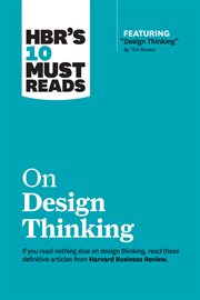 HBR's 10 Must Reads on Design Thinking cover image