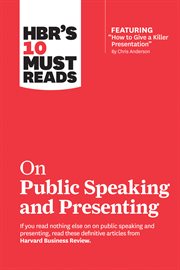 HBR's 10 must reads on public speaking and presenting cover image