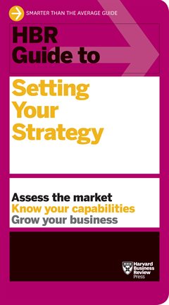 Cover image for HBR Guide to Setting Your Strategy