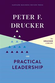 Peter f. drucker on practical leadership cover image