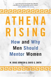 Athena rising : how and why men should mentor women cover image