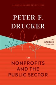 Peter f. drucker on nonprofits and the public sector cover image