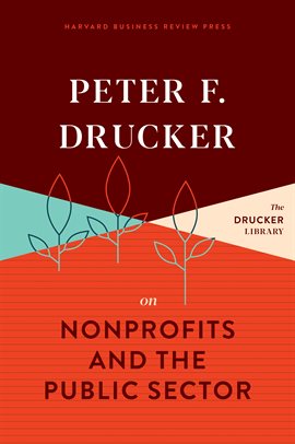 Cover image for Peter F. Drucker on Nonprofits and the Public Sector