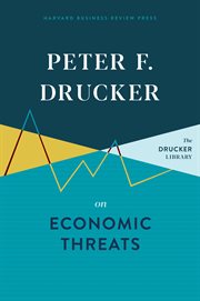 Peter f. drucker on economic threats cover image