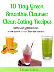 60 day green smoothie cleanse diet : lose up to 20 pounds in 30 days! cover image