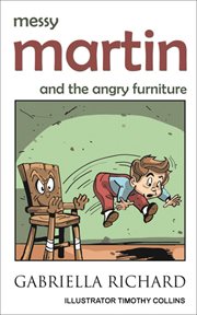 Messy Martin and the angry furniture : whimsical funny children rhymes cover image