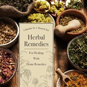 Herbal remedies for healing with home remedies cover image