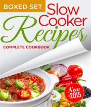 Slow cooker recipes complete cookbook: boxed set cover image