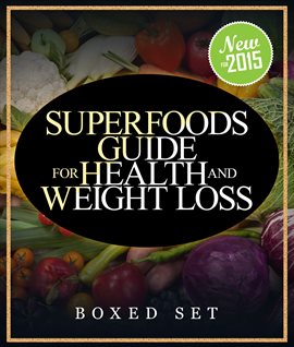 Cover image for Superfoods Guide for Health and Weight Loss (Boxed Set)