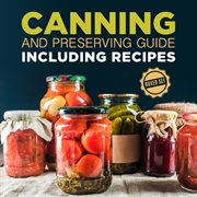 Canning and preserving guide including recipes: boxed set cover image