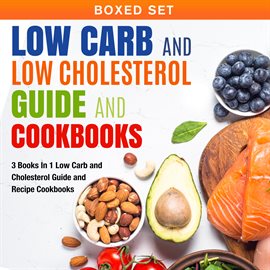 Cover image for Low Carb and Low Cholesterol Guide and Cookbooks (Boxed Set)