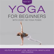 Yoga for beginners with over 100 yoga poses (boxed set) cover image