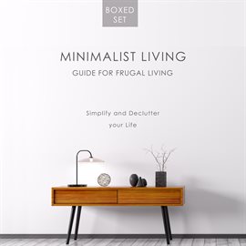 Cover image for Minimalist Living Guide for Frugal Living (Boxed Set): Simplify and Declutter your Life