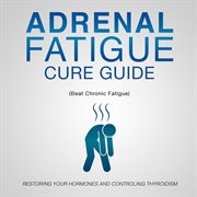 Beat adrenal fatigue guide boxed set cover image