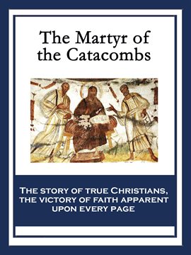 Cover image for The Martyr of the Catacombs