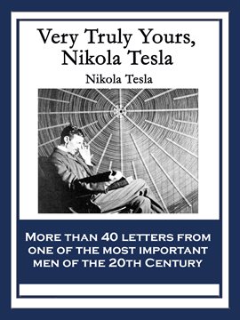 Cover image for Very Truly Yours, Nikola Tesla