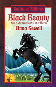 Black Beauty : the autobiography of a horse cover image