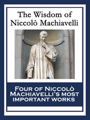 The wisdom of niccolo machiavelli cover image