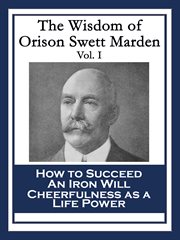 The wisdom of orison swett marden vol. i cover image