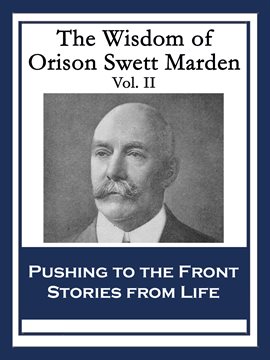 Cover image for The Wisdom of Orison Swett Marden Vol. II