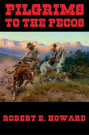 Pilgrims to the pecos cover image