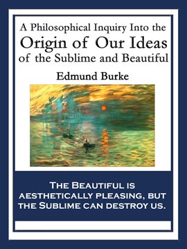 Cover image for A Philosophical Inquiry Into the Origin of Our Ideas of the Sublime and Beautiful