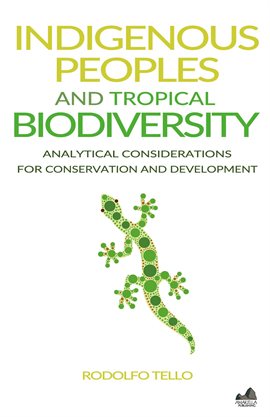 Cover image for Indigenous Peoples and Tropical Biodiversity