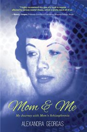 Mom & me. My Journey with Mom's Schizophrenia cover image