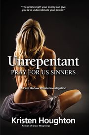 Unrepentant. Pray For Us Sinners cover image