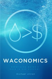 Waconomics. Redefining Water's Role in Our Economy cover image
