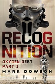 Recognition. Oxygen Debt, Part 1 cover image
