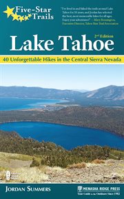 Five-Star Trails: Lake Tahoe: your guide to the area's most beautiful hikes cover image