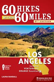 60 hikes within 60 miles, Los Angeles: including Ventura and Orange counties cover image