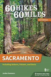 60 hikes within 60 miles, Sacramento cover image