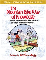 The Mountain Bike Way of Knowledge : William Nealy Collection cover image
