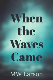 When the waves came cover image