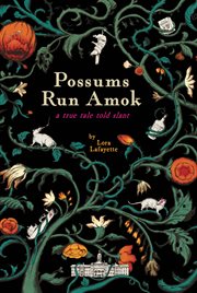 Possums run amok : a true tale told slant cover image