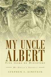 My uncle Albert : five years of discovery cover image